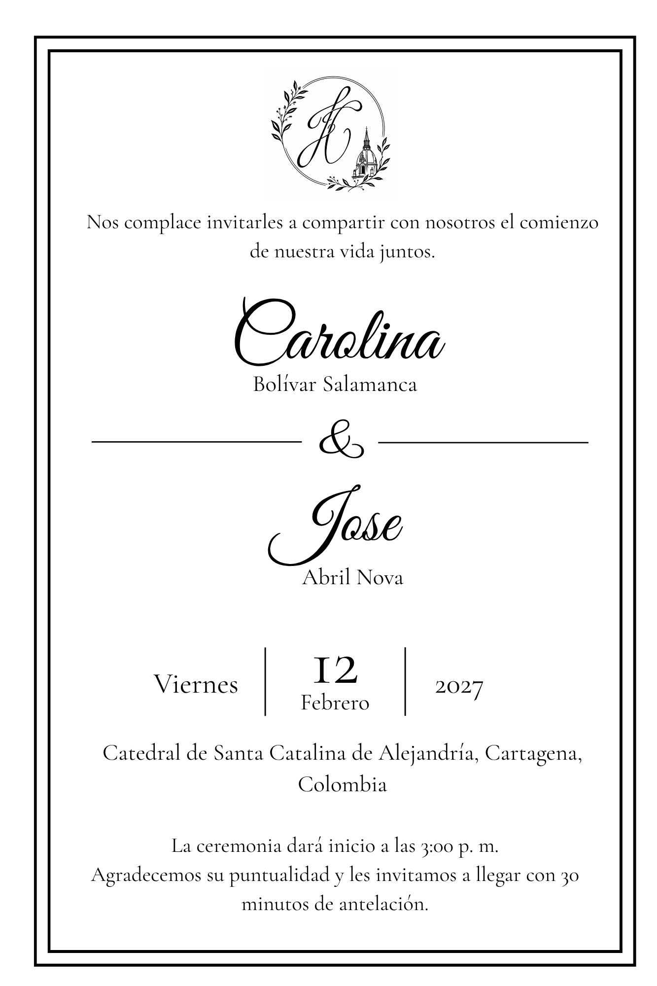 Nos complace invitarles a compartir el comienzo de nuestra vida juntos. Carolina Bolívar Salamanca y Jose Abril Nova. Viernes 12 de febrero de 2027, Catedral de Santa Catalina de Alejandría, Cartagena, Colombia. Ceremonia a las 3:00 p. m.; llegar 30 minutos antes.